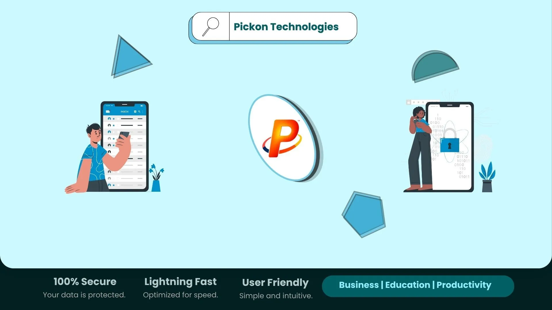 Pickon Technologies - 100% Secure, Lightning Fast, and User Friendly software solutions for Business, Education, and Productivity.